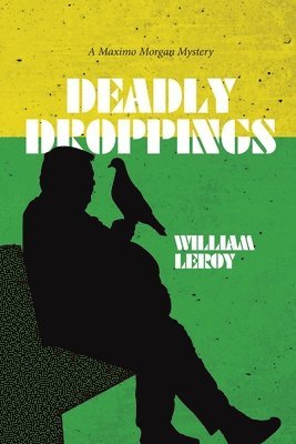 William Leroy - Deadly Droppings / Humble Pie, Häftad
