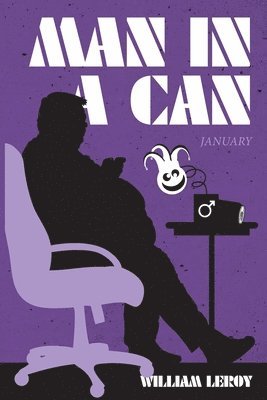 William Leroy - Man in a Can / An Unwatched Pot, Häftad