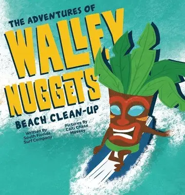 South Florida Surf Comp LLC - Adventures of Walley Nuggets, Inbunden. Tillgänglighet: Lägg i varukorg