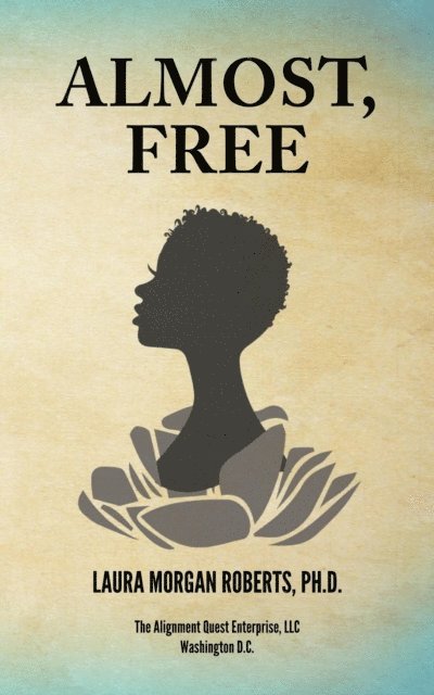 Laura Morgan Roberts - Almost, Free, E-bok
