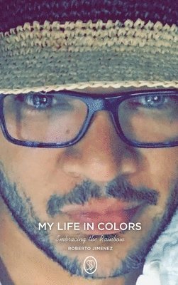 Roberto Jimenez - My Life in Colors, Inbunden