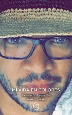 Roberto Jimenez - Mi Vida En Colores, Inbunden