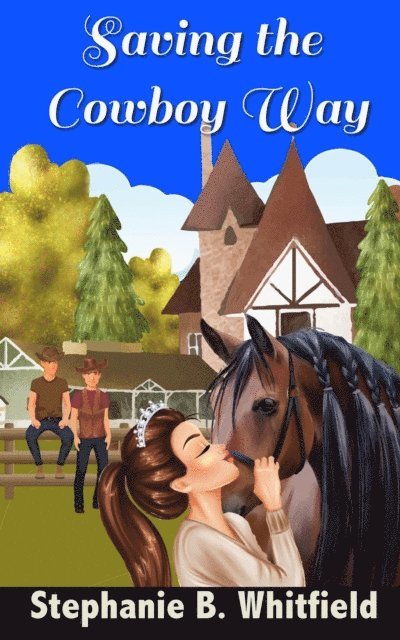 Stephanie B. Whitfield - Saving the Cowboy Way, E-bok