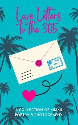 Love Letters To The 305, Häftad. Tillgänglighet: Lägg i varukorg