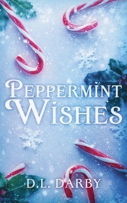 D L Darby - Peppermint Wishes, Häftad. Tillgänglighet: Lägg i varukorg