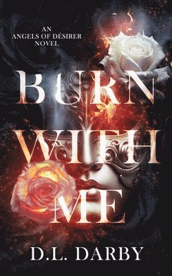 D L Darby - Burn With Me, Häftad. Tillgänglighet: Lägg i varukorg
