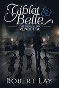 Giblet & Belle - The Case Of The Vendetta