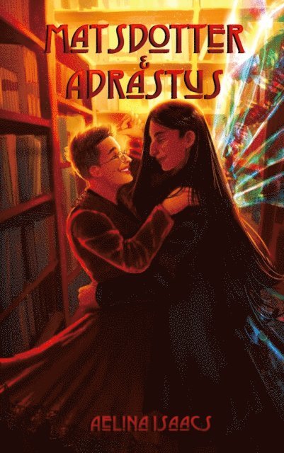Aelina Isaacs - Matsdotter and Adrastus, E-bok