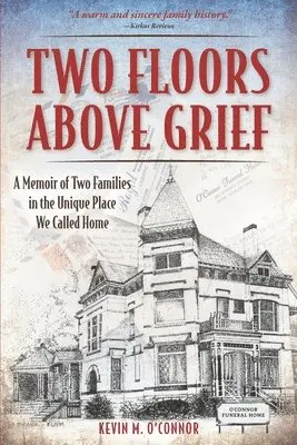Kevin M O'Connor - Two Floors Above Grief, Häftad. Tillgänglighet: Lägg i varukorg
