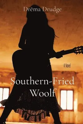 Drema Drudge - Southern-Fried Woolf, Häftad. Tillgänglighet: Lägg i varukorg