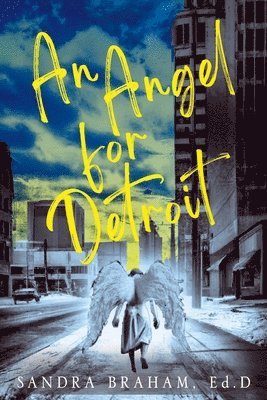 Sandra Braham - Angel For Detroit, Häftad