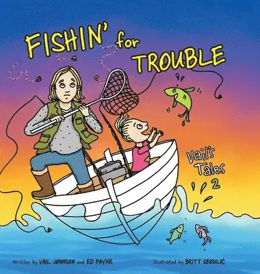Ed Payne, Vail Johnson - Fishin' for Trouble, Inbunden. Tillgänglighet: Lägg i varukorg