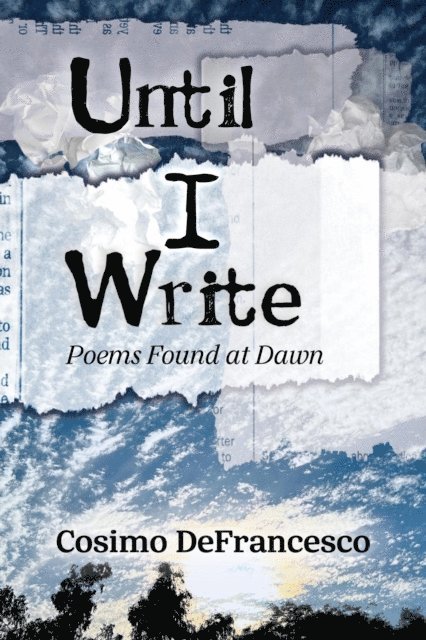 Cosimo DeFrancesco - Until I Write, E-bok