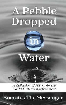 Socrates The Messenger - Pebble Dropped in Water, Häftad