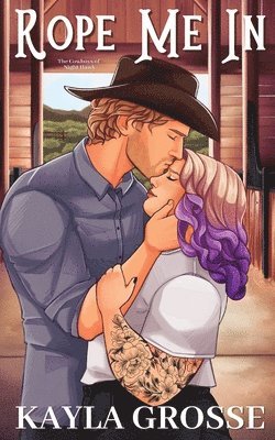 Kayla Grosse - Rope Me In (The Cowboys of Night Hawk), Häftad