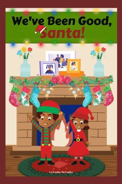 LaTosha McCauley - We've Been Good, Santa!, E-bok