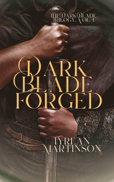Tyrean Martinson - Dark Blade Forged, E-bok