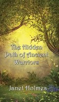 The Hidden Path of the Ancient Warriors