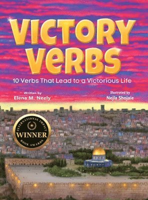 Elena Neely - Victory Verbs, 10 Verbs That Lead to a Victorious Life, Inbunden