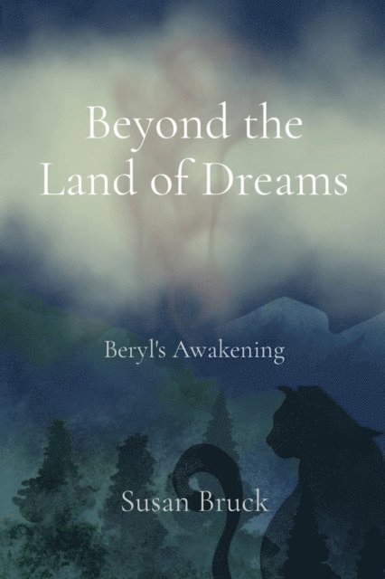 Susan Bruck - Beyond the Land of Dreams, E-bok