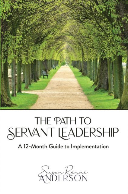 Susan Renni Anderson - Path to Servant Leadership, E-bok