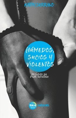 Kathy Serrano - Húmedos, sucios y violentos, Häftad