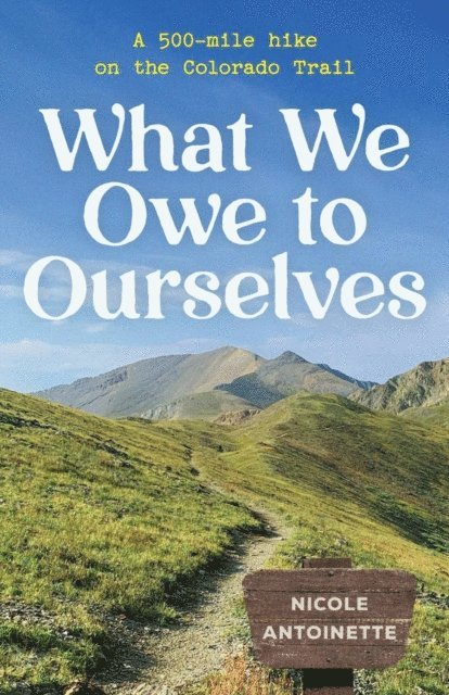 Nicole Antoinette - What We Owe to Ourselves, E-bok