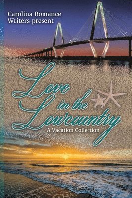 Elaine Reed, Carolina Romance Writers, Addie Bealer - Love in the Lowcountry, A Vacation Collection, Häftad