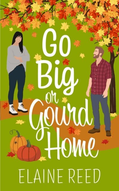 Elaine Reed - Go Big or Gourd Home, E-bok