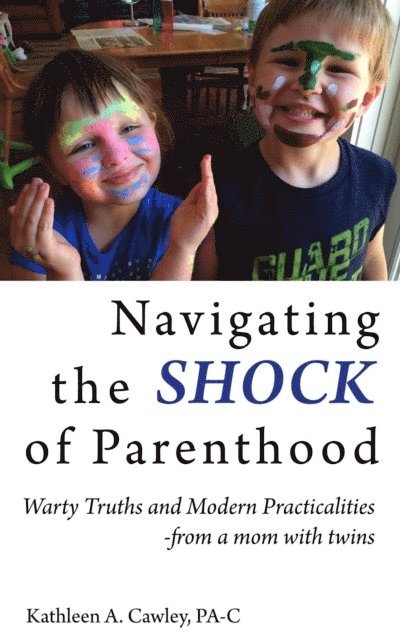 Kathleen A. Cawley - Navigating the Shock of Parenthood, E-bok