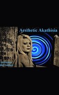 Aesthetic Akathisia