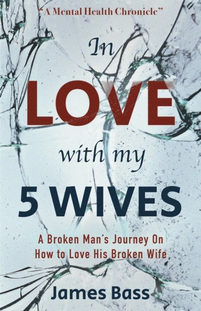 James Bass - In Love with my 5 Wives, E-bok. Tillgänglighet: Lägg i varukorg