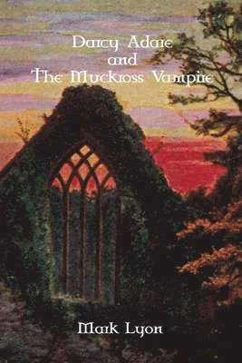 Mark Lyon - Darcy Adare and the Muckross Vampire, Häftad. Tillgänglighet: Lägg i varukorg
