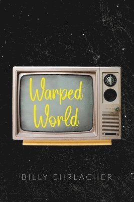 Billy Ehrlacher - Warped World, Häftad