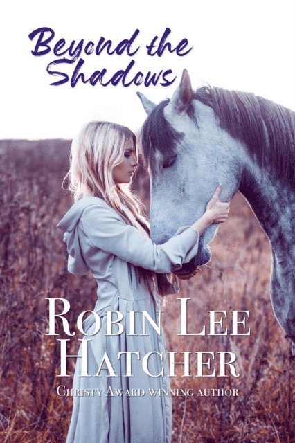 Robin Lee Hatcher - Beyond the Shadows, E-bok