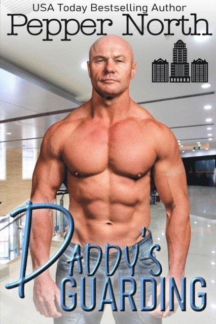 Pepper North - Daddy's Guarding, E-bok