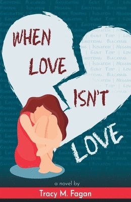 Tracy M Fagan - When Love Isn't Love, Häftad