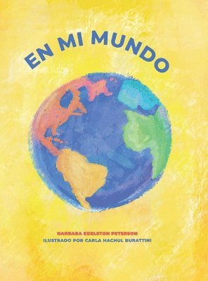 Barbara Edelston Peterson - En Mi Mundo, Inbunden. Tillgänglighet: Lägg i varukorg