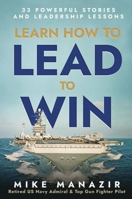 Mike Manazir - Learn How to Lead to Win, Häftad