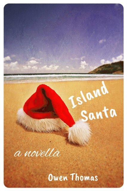 Owen Thomas - Island Santa, a Novella, E-bok