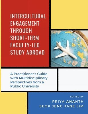 Priya Ananth, Seok Jeng Jane Lim - Intercultural Engagement Through Short-Term Faculty-Led Study Abroad, Häftad