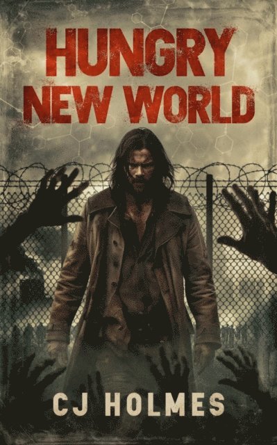 CJ Holmes - Hungry New World, E-bok