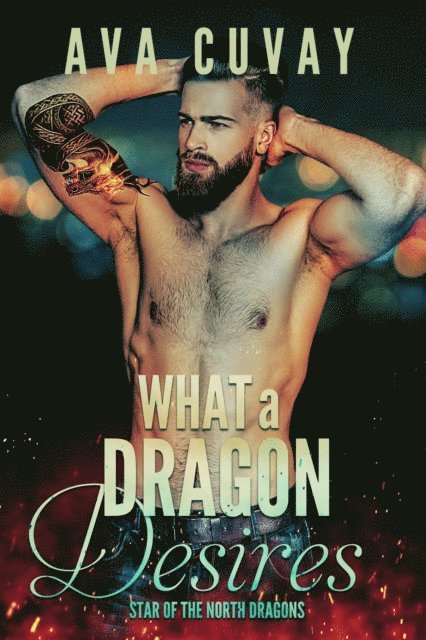 Ava Cuvay - What a Dragon Desires, E-bok