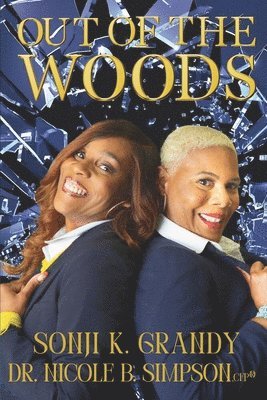 Nicole B Simpson Cfp(r), Sonji K Grandy - Out of the Woods, Häftad