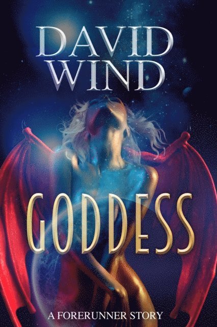 David Wind - Goddess: A Forerunner Story, E-bok