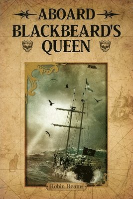 Robin Reams - Aboard Blackbeard's Queen, Häftad. Tillgänglighet: Lägg i varukorg