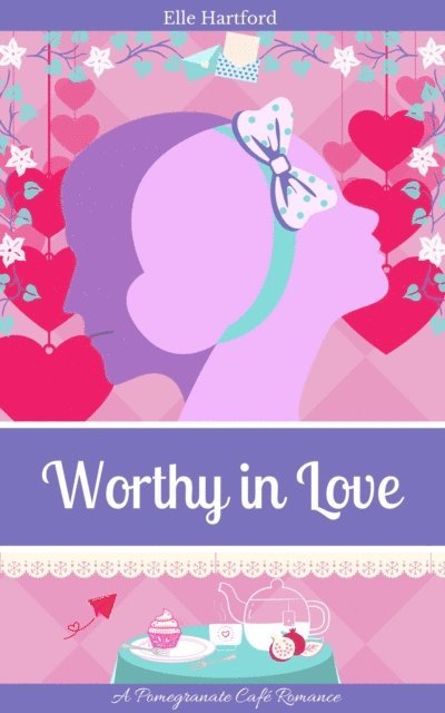 Elle Hartford - Worthy in Love, E-bok