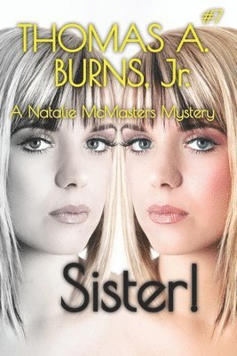 Thomas A Burns Jr, Jr. Burns, Thomas A., Thomas A. Burns Jr. - Sister!, Häftad