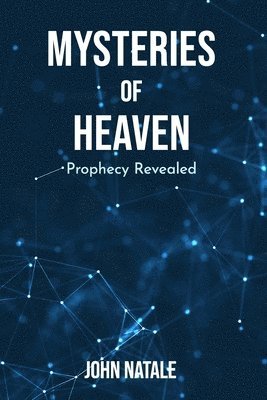 John Natale - Mysteries of Heaven, Häftad