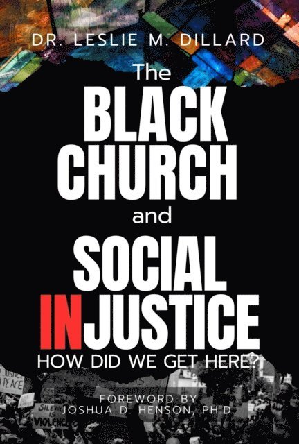 Leslie M Dillard - Black Church and Social Injustice, E-bok